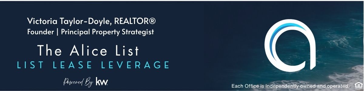 Victoria Taylor-Doyle, REALTOR, The Alice List, List Lease Leverage, Powered by Keller Williams, Each Office Independently Owned and Operated, Equal Housing Opportunity